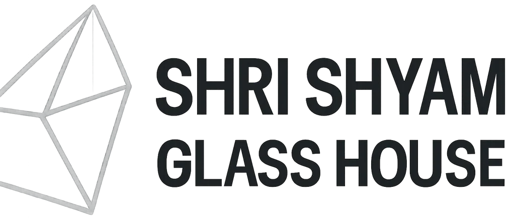 SHRI SHYAM GLASS HOUSE